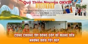 OKVIP vì trường đẹp cho em